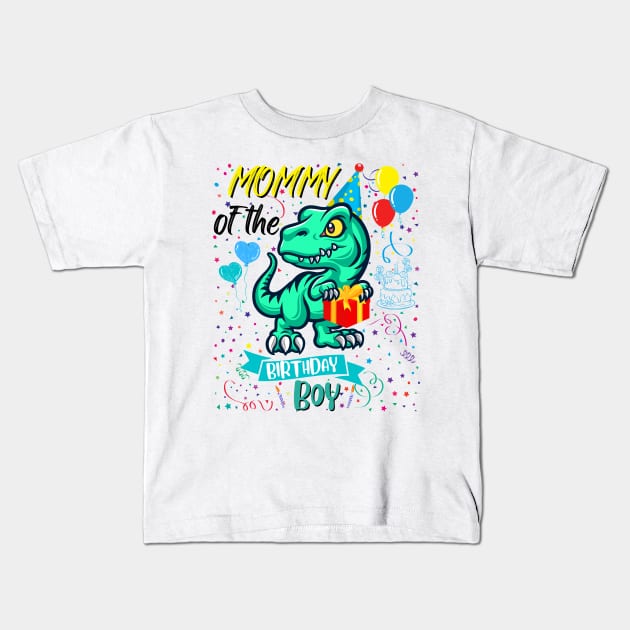 Mommy Of The Birthday Boy T-Rex Dinosaur Lover Kids T-Shirt by JustBeSatisfied